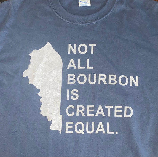 Unisex T-Shirt - Not All Bourbon Is Created Equal - Aegean Blue